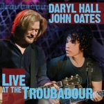 Spins: Daryl Hall and John Oates • Live at the Troubadour