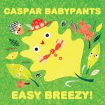 Spins: Caspar Babypants • Easy Breezy