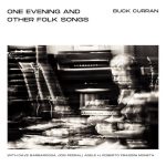 Spins: Buck Curran • One Evening and Other Folk Songs