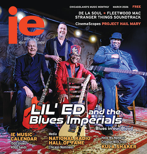 Illinois Entertainer March 2026 Digital Edition featuring Lil' Ed and the Blues Imperials IE Digital Edition