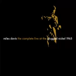 Spins: Miles Davis •  The Complete Live at the Plugged Nickel 1965